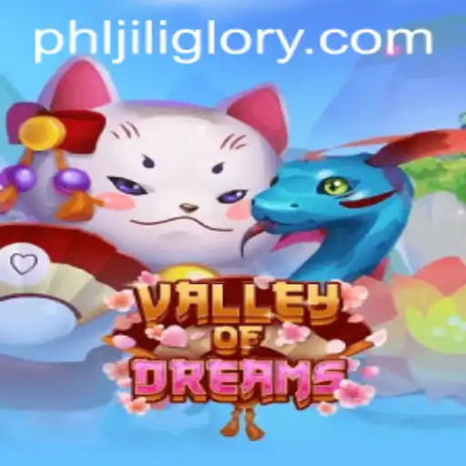 ValleyofDreams: An Immersive Journey into JILIGLORY's Latest Gaming Universe