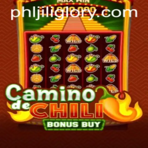 Exploring the Excitement of CaminodeChiliBonusBuy with JILIGLORY