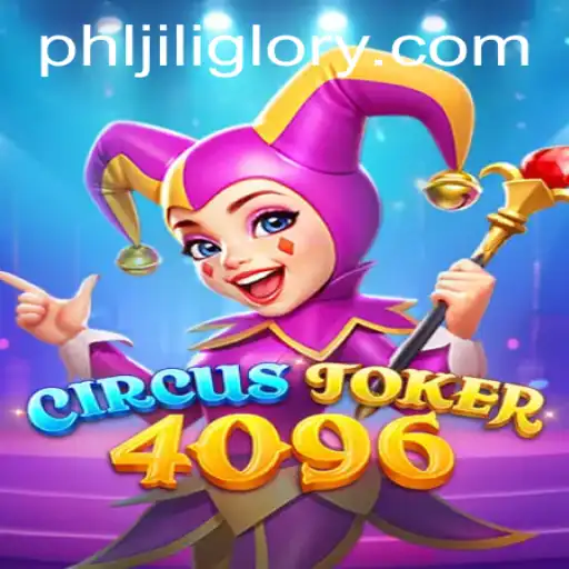 Exploring the Intriguing World of CircusJoker4096: A Journey into JILIGLORY