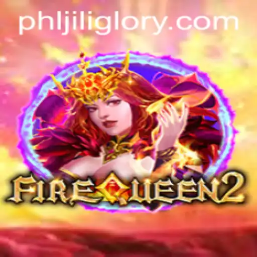 Exploring the Thrilling World of FireQueen2: A Blaze of Excitement with JILIGLORY
