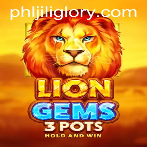 Exploring the Exciting World of LionGems3pots and JILIGLORY